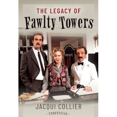 Collier, Jacqui The Legacy of Fawlty Towers - Publicité Collier, Jacqui The Legacy of Fawlty Towers - Publicité
