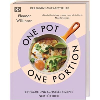 Wilkinson, Eleanor One Pot, One Portion: Einfache und schnelle Rezepte nur für dich. Köstliche One-Pot-Gerichte für eine Person. Kochen mit wenig Aufwand und Abwasch - Publicité Wilkinson, Eleanor One Pot, One Portion: Einfache und schnelle Rezepte nur für dich. Köstliche One-Pot-Gerichte für eine Person. Kochen mit wenig Aufwand und Abwasch - Publicité