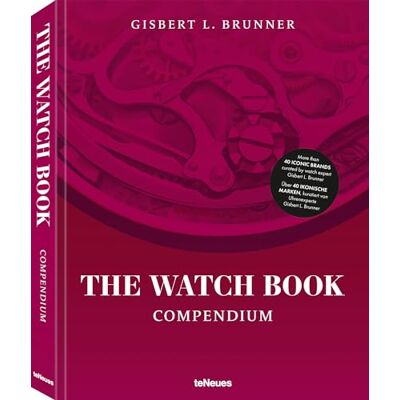 Brunner, Gisbert l. The Watch Book Compendium (New ed) - Publicité Brunner, Gisbert l. The Watch Book Compendium (New ed) - Publicité