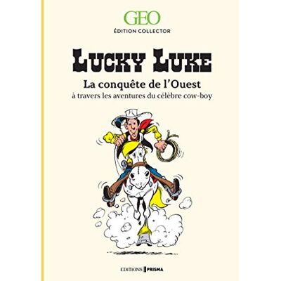 Collectif Lucky Luke La conquête de l'Ouest à travers les aventures du célèbre cow-boy - Publicité Collectif Lucky Luke La conquête de l'Ouest à travers les aventures du célèbre cow-boy - Publicité