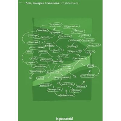 Arts, écologies, transitions: Un abécédaire - Publicité Arts, écologies, transitions: Un abécédaire - Publicité