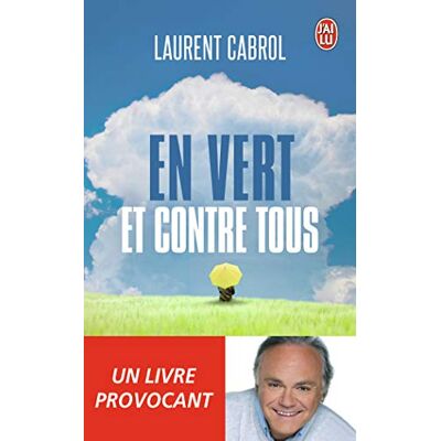 Cabrol, Laurent En vert et contre tous - Publicité Cabrol, Laurent En vert et contre tous - Publicité