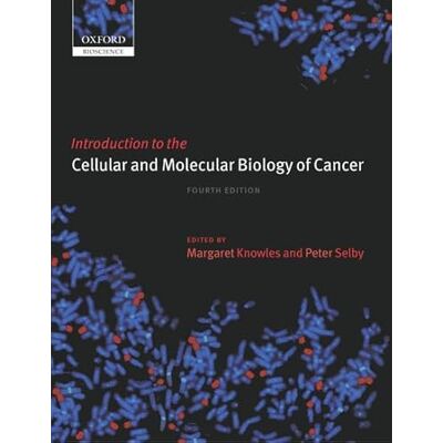 Knowles, Margaret Introduction to the Cellular and Molecular Biology of Cancer.: Fourth edition - Publicité Knowles, Margaret Introduction to the Cellular and Molecular Biology of Cancer.: Fourth edition - Publicité