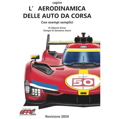 Aimar, Alberto Capire l'aerodinamica delle auto da corsa con esempi semplici - Publicité Aimar, Alberto Capire l'aerodinamica delle auto da corsa con esempi semplici - Publicité