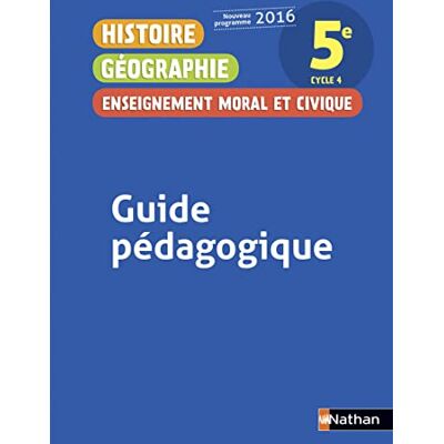 Collectif Histoire Géographie Enseignement Moral et Civique 5è 2016 Guide Pédagogique - Publicité Collectif Histoire Géographie Enseignement Moral et Civique 5è 2016 Guide Pédagogique - Publicité