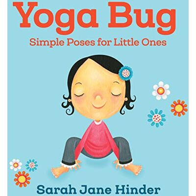 Hinder, Sarah Jane Yoga Bug: Simple Poses for Little Ones - Publicité Hinder, Sarah Jane Yoga Bug: Simple Poses for Little Ones - Publicité