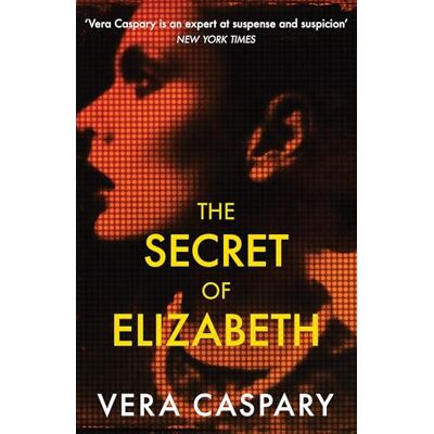Caspary, Vera The Secret of Elizabeth: A masterpiece of psychological suspense - Publicité Caspary, Vera The Secret of Elizabeth: A masterpiece of psychological suspense - Publicité