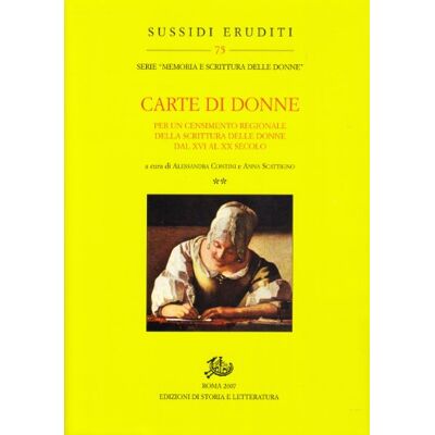 Carte di donne. Per un censimento regionale della scrittura delle donne dal XVI al XX secolo (Vol. 2) - Publicité Carte di donne. Per un censimento regionale della scrittura delle donne dal XVI al XX secolo (Vol. 2) - Publicité