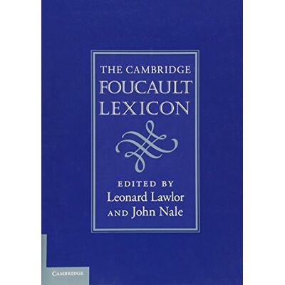 The Cambridge Foucault Lexicon - Publicité The Cambridge Foucault Lexicon - Publicité