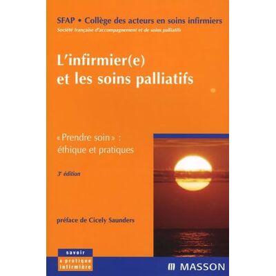 SFAP L'infirmier(e) et les soins palliatifs: "Prendre soin" : éthique et pratiques - Publicité SFAP L'infirmier(e) et les soins palliatifs: "Prendre soin" : éthique et pratiques - Publicité