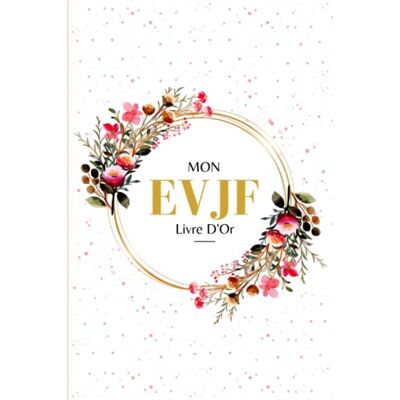 Cie, Flo & Mon Livre d'or EVJF: une idée de cadeau inoubliable pour future mariée carnet personnalisable à compléter de messages de félicitations et de photos souvenirs par les invitées couverture rigide - Publicité Cie, Flo & Mon Livre d'or EVJF: une idée de cadeau inoubliable pour future mariée carnet personnalisable à compléter de messages de félicitations et de photos souvenirs par les invitées couverture rigide - Publicité