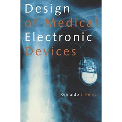 Perez, Reinaldo Design of Medical Electronic Devices - Publicité Perez, Reinaldo Design of Medical Electronic Devices - Publicité