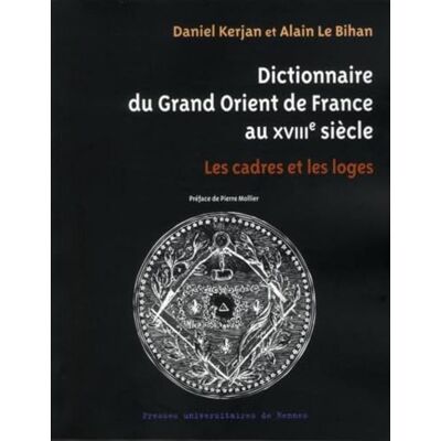 PUR DICTIONNAIRE DU GRAND ORIENT DE FRANCE AU XVIIIE SIECLE - Publicité PUR DICTIONNAIRE DU GRAND ORIENT DE FRANCE AU XVIIIE SIECLE - Publicité