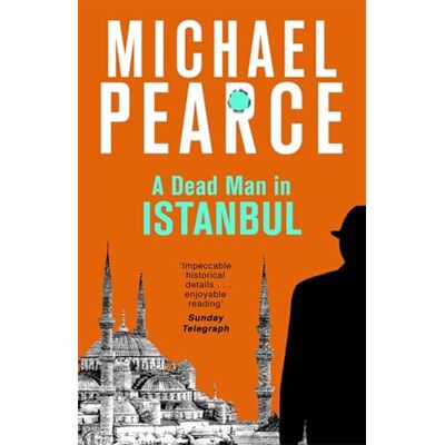 Pearce, Michael A Dead Man in Istanbul - Publicité Pearce, Michael A Dead Man in Istanbul - Publicité