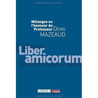Collectif Mélanges en l'honneur du Professeur Denis Mazeaud - Publicité Collectif Mélanges en l'honneur du Professeur Denis Mazeaud - Publicité