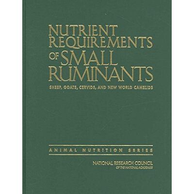 National Research Council Nutrient Requirements of Small Ruminants: Sheep, Goats, Cervids, and New World Camelids - Publicité National Research Council Nutrient Requirements of Small Ruminants: Sheep, Goats, Cervids, and New World Camelids - Publicité