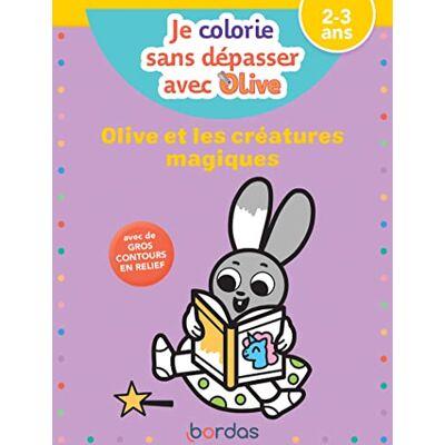 Je colorie sans dépasser avec Olive Olive et les créatures magiques - Publicité Je colorie sans dépasser avec Olive Olive et les créatures magiques - Publicité
