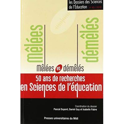 Guy, Daniel Melees et demeles, 50 ans de recherches en sciences de l'éducation: (REVUE LES DOSSIERS DES SCIENCES DE L'ÉDUCATION N° 40) - Publicité Guy, Daniel Melees et demeles, 50 ans de recherches en sciences de l'éducation: (REVUE LES DOSSIERS DES SCIENCES DE L'ÉDUCATION N° 40) - Publicité