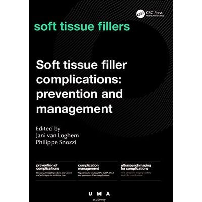Soft Tissue Filler Complications: Prevention and Management - Publicité Soft Tissue Filler Complications: Prevention and Management - Publicité
