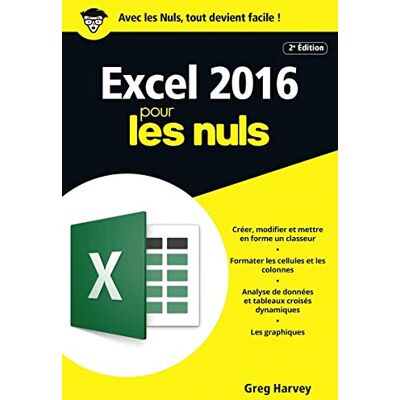 Harvey, Greg Excel 2016 2ed Poche Pour les Nuls - Publicité Harvey, Greg Excel 2016 2ed Poche Pour les Nuls - Publicité