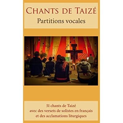 Collectif Chants de Taizé : partitions vocales - Publicité Collectif Chants de Taizé : partitions vocales - Publicité