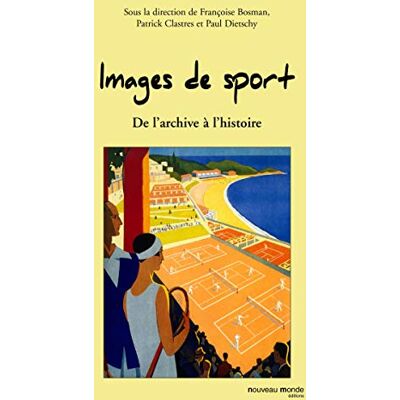 Collectif Images de sport: De l'archive à l'histoire - Publicité Collectif Images de sport: De l'archive à l'histoire - Publicité