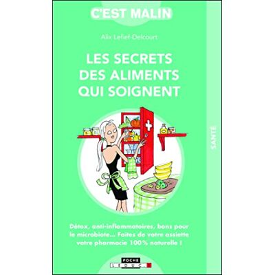 Lefief Delcourt, Alix Les secrets des aliments qui soignent - Publicité Lefief Delcourt, Alix Les secrets des aliments qui soignent - Publicité