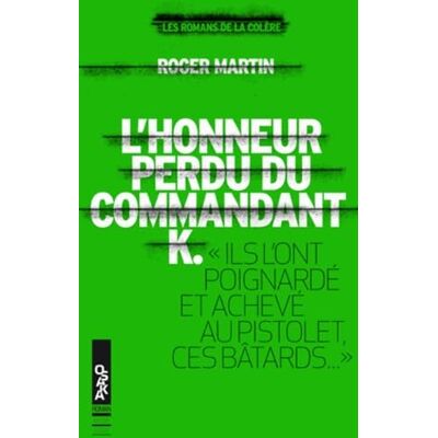 Martin, Roger L'honneur perdu du commandant K. Publicité Martin, Roger L'honneur perdu du commandant K. Publicité