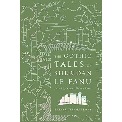 Fanu, J. T. Sheridan Le The Gothic Tales of Sheridan Le Fanu (British Library Hardback Classics) - Publicité Fanu, J. T. Sheridan Le The Gothic Tales of Sheridan Le Fanu (British Library Hardback Classics) - Publicité