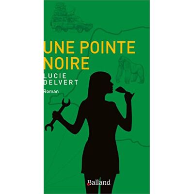 Delvert, Lucie Une Pointe Noire: Roman - Publicité Delvert, Lucie Une Pointe Noire: Roman - Publicité