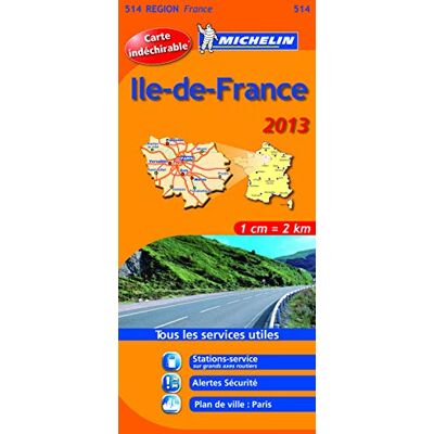 Collectif Michelin CARTE ROUTIERE 514 ILE DE FRANCE 2013 - Publicité Collectif Michelin CARTE ROUTIERE 514 ILE DE FRANCE 2013 - Publicité