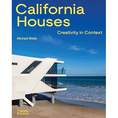 Webb, Michael California Houses: Creativity in Context /anglais - Publicité Webb, Michael California Houses: Creativity in Context /anglais - Publicité