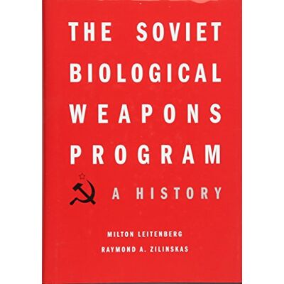 Leitenberg, Milton The Soviet Biological Weapons Program: A History - Publicité Leitenberg, Milton The Soviet Biological Weapons Program: A History - Publicité
