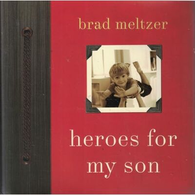 Meltzer, Brad Heroes for My Son: A Collection of 52 Stories for Parents―From Dr. Seuss and Mr. Rogers to Mother Teresa and Gandhi - Publicité Meltzer, Brad Heroes for My Son: A Collection of 52 Stories for Parents―From Dr. Seuss and Mr. Rogers to Mother Teresa and Gandhi - Publicité