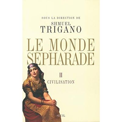 Trigano, Shmuel Le Monde sépharade: Civilisation - Publicité Trigano, Shmuel Le Monde sépharade: Civilisation - Publicité