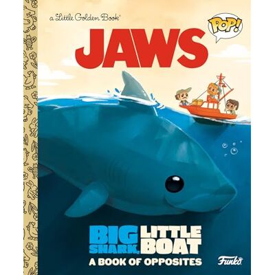 Smith, Geof JAWS: Big Shark, Little Boat! A Book of Opposites (Funko Pop!) - Publicité Smith, Geof JAWS: Big Shark, Little Boat! A Book of Opposites (Funko Pop!) - Publicité