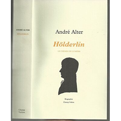 André Alter Höderlin : le chemin de lumière - Publicité André Alter Höderlin : le chemin de lumière - Publicité