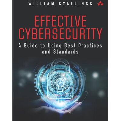 Stallings, William Effective Cybersecurity: Understanding and Using Standards and Best Practices - Publicité Stallings, William Effective Cybersecurity: Understanding and Using Standards and Best Practices - Publicité