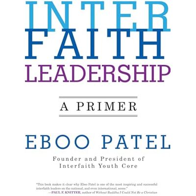 Patel, Eboo Interfaith Leadership: A Primer - Publicité Patel, Eboo Interfaith Leadership: A Primer - Publicité