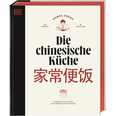 Cheng, Handa Die chinesische Küche: Authentisch kochen von Shanghai bis Sichuan: 120 Rezepte und 35 Techniken - Publicité Cheng, Handa Die chinesische Küche: Authentisch kochen von Shanghai bis Sichuan: 120 Rezepte und 35 Techniken - Publicité