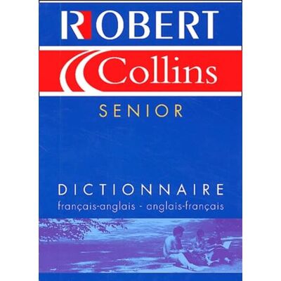 Collectif Robert & Collins Senior, édition bilingue (français/anglais anglais/français) - Publicité Collectif Robert & Collins Senior, édition bilingue (français/anglais anglais/français) - Publicité