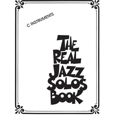 Various The Real Jazz Solos Book. Instruments en Do. Publicité Various The Real Jazz Solos Book. Instruments en Do. Publicité
