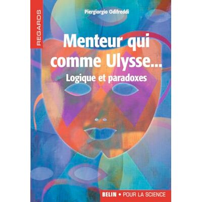 Odifreddi, Piergiorgio Menteur qui comme Ulysse...: Logique et paradoxes - Publicité Odifreddi, Piergiorgio Menteur qui comme Ulysse...: Logique et paradoxes - Publicité