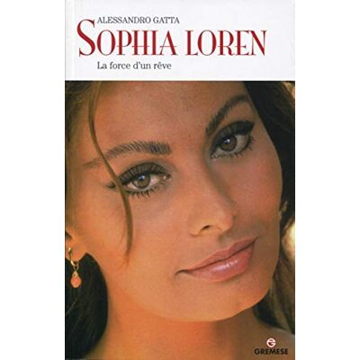 Alessandro Gatta Sophia Loren : La force d'un rêve - Publicité Alessandro Gatta Sophia Loren : La force d'un rêve - Publicité