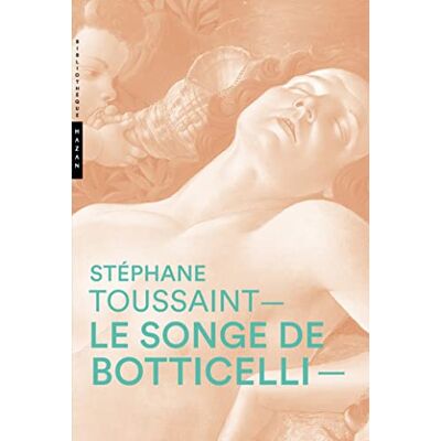 Toussaint, Stéphane Le Songe de Botticelli - Publicité Toussaint, Stéphane Le Songe de Botticelli - Publicité