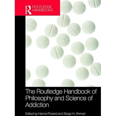 The Routledge Handbook of Philosophy and Science of Addiction - Publicité The Routledge Handbook of Philosophy and Science of Addiction - Publicité