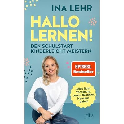 Lehr, Ina Hallo Lernen!: Den Schulstart kinderleicht meistern Für motivierte, strahlende Kinder mit der Hallo-Lernen-Lernmethode! - Publicité Lehr, Ina Hallo Lernen!: Den Schulstart kinderleicht meistern Für motivierte, strahlende Kinder mit der Hallo-Lernen-Lernmethode! - Publicité