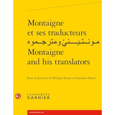 COLLECTIF Montaigne et ses traducteurs مـونــتـيــــنيْ ومترجــموه Montaigne and his translators - Publicité COLLECTIF Montaigne et ses traducteurs مـونــتـيــــنيْ ومترجــموه Montaigne and his translators - Publicité