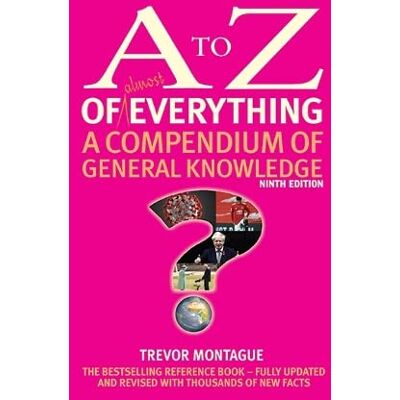 Montague, Trevor The A to Z of almost Everything: A Compendium of General Knowledge - Publicité Montague, Trevor The A to Z of almost Everything: A Compendium of General Knowledge - Publicité