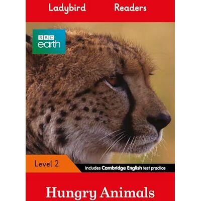 Ladybird Readers Level 2 BBC Earth Hungry Animals (ELT Graded Reader) - Publicité Ladybird Readers Level 2 BBC Earth Hungry Animals (ELT Graded Reader) - Publicité